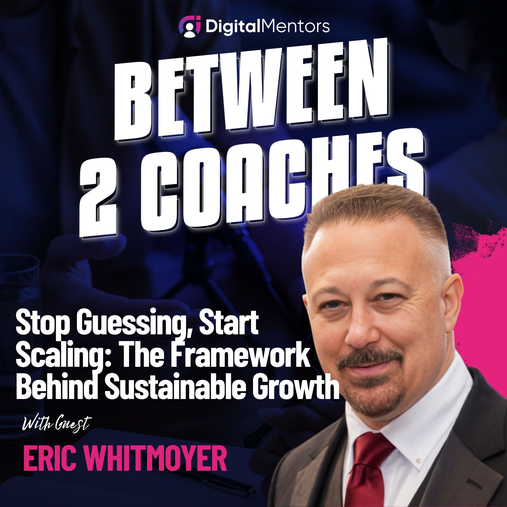 Stop Guessing, Start Scaling: The Framework Behind Sustainable Growth