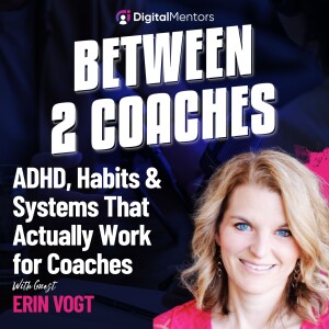 Simplify the Chaos: ADHD, Habits & Systems That Actually Work for Coaches