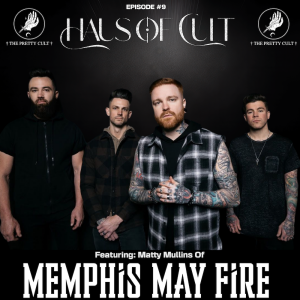 EPISODE 9 - Matty Mullins (Memphis May Fire)