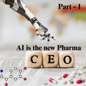 Part 1 - AI is the New Pharma CEO