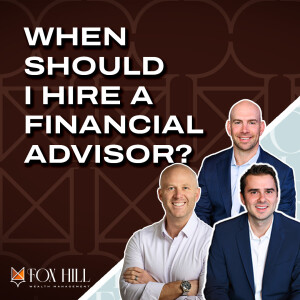 When Should I Hire a Financial Advisor? | Wealth Wisdom Ep. 23