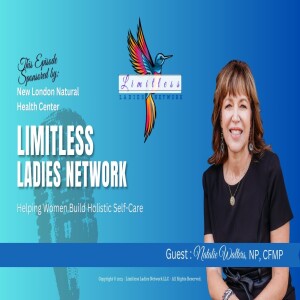 Limitless Ladies Network LLC - Eps21 - Secrets to Hormone Balance