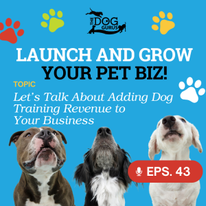 Let's Talk About Adding Dog Training Revenue to Your Business