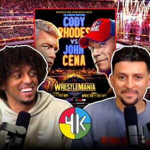 John Cena vs Cody Rhodes Was TERRIBLE + Wrestlemania 41, NBA & NFL Hot Takes | 4Kontrollers EP 18