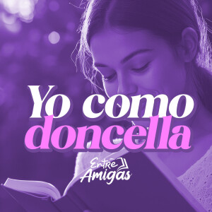 Ep. 39 - Yo como Doncella