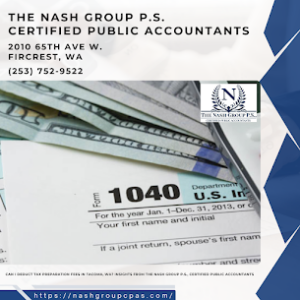 Can I Deduct Tax Preparation Fees in Tacoma, WA? Insights from The Nash Group P.S., Certified Public Accountants