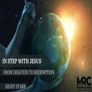 In Step with Jesus: From Creation to Redemption. Geoff Starr. August 26 2023