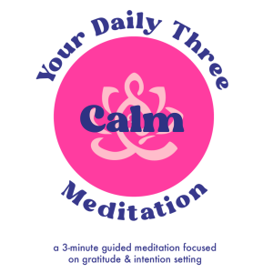 Your Daily Three Meditation - Calm