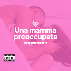 Una mamma preoccupata