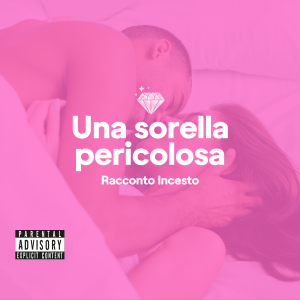 Una sorella pericolosa