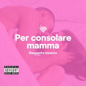 Per consolare mamma