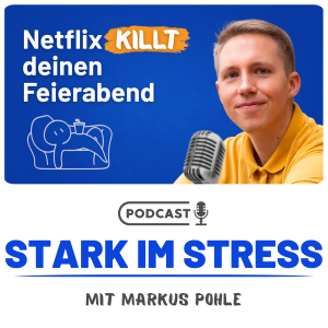 Wie du nach einem stressigen Tag wirklich abschaltest – ohne Netflix und Doomscrolling (Folge 3)