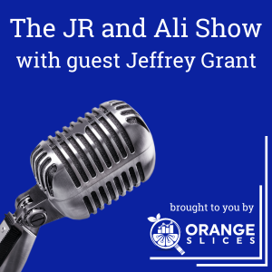JR and Ali Show: Jeff Grant Speaks on Leadership, Layoffs, and Life After CMS
