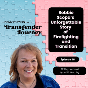 Episode 8: Bobbie Scopa's Unforgettable Story of Firefighting and Transition