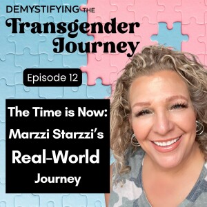 Episode 12: The Time is Now: Marzzi Starzzi's Real-World Journey