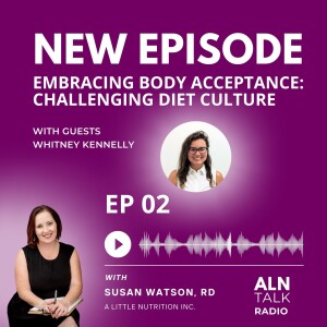 02: Embracing Body Acceptance: Challenging Diet Culture