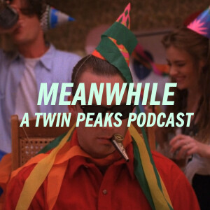 Twin Peaks: Episode 13 / Demons