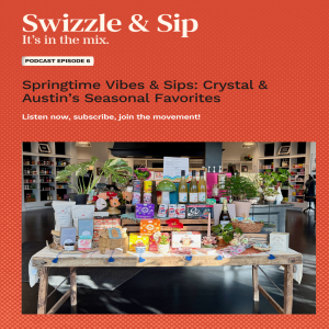 Episode 6 - Springtime & Favorite Drink Recs, Plus Swizzle's Move and How You Can Help
