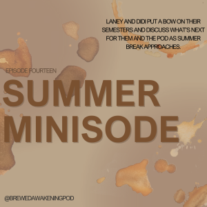 Brewed Awakening Ep. 14: Summer Minisode