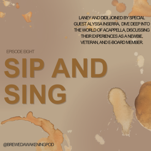 Brewed Awakening Ep. 8: Sip and Sing