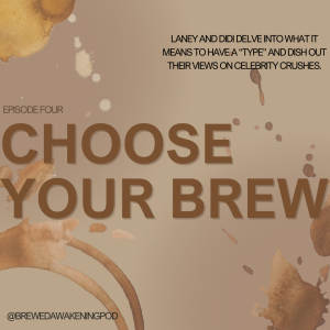 Brewed Awakening Ep. 4: Choose Your Brew