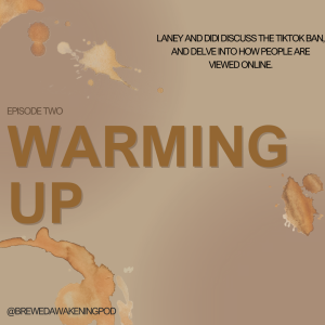 Brewed Awakening Ep. 2: Warming Up