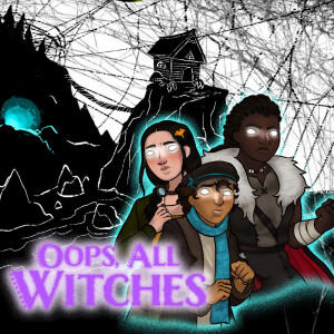 OAW Episode 2: Something Wicked This Way Comes, Part Three