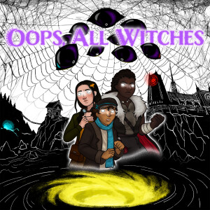 COMING SOON: Oops, All Witches