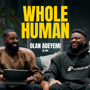 Building Community, Brand, and Self with Olan Adeyemi | EP. 009