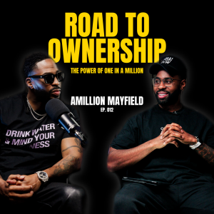 From Pro Athlete to Hip-Hop Icon | Amillion the Poet on Ownership, Fatherhood & Building 1NA