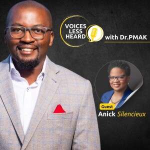 Anick Silencieux | Voices Less Heard | S1 - EP7