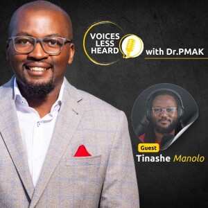 Tinashe Manolo | Voices Less Heard | S1 - EP10