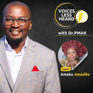 Amaka Amadike | Voices Less Heard | S2 - Ep9