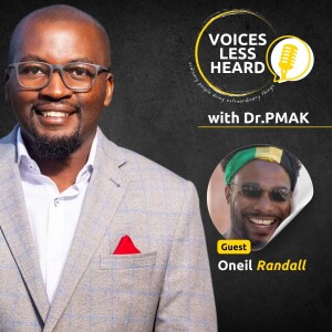 Oneil Randall | Voices Less Heard | S2 - Ep8