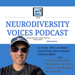 Introduction to the Neurodiversity Voices Podcast: Get Ready to be Inspired!