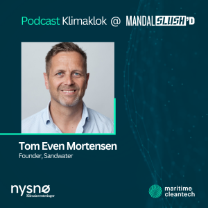 Partner i Sandwater, Tom Even Mortensen, om grønn venturekapital