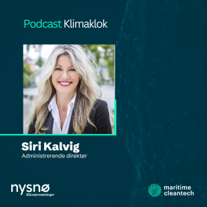Sjef i Nysnø, Siri Kalvig om finansiering av klimateknologi
