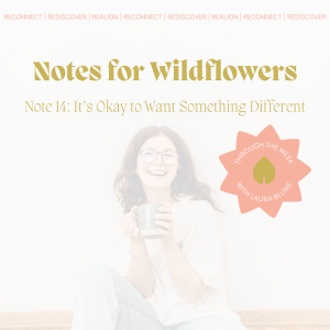 Note 14: It's Okay to Want Something Different