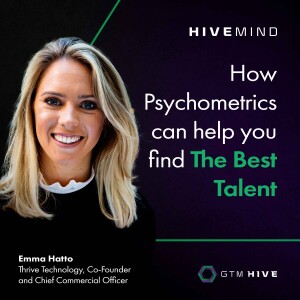 How Psychometrics can help you find the best talent, with Emma Hatto of Thrive