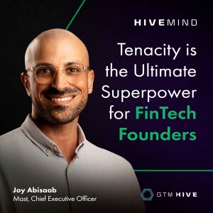 Tenacity is the superpower founders need, with Joy Abisaab of Mast