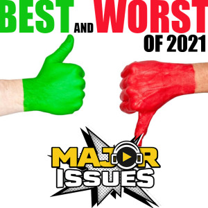 Ep 211: The Best and Worst of 2021!