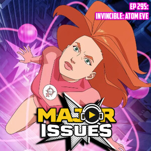 Ep 295: Pokemon Drama, The Marvels Runtime & Invincible: Atom Eve