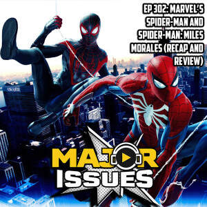 Ep 302: Marvel’s Spider-Man and Spider-Man: Miles Morales (Recap and Review)