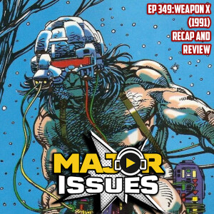 Ep 349: Weapon X (1991) Recap and Review