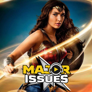 Ep 157: Wonder Woman (2017) Recap and Review!