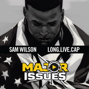 Ep 167: Sam Wilson's Captain America (Retrospective)