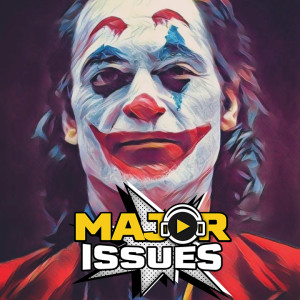 Ep 96: Joker (2019) Recap & Review!