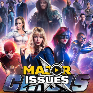 Ep 109: Crisis on Infinite Earths (Arrowverse) Recap and Review