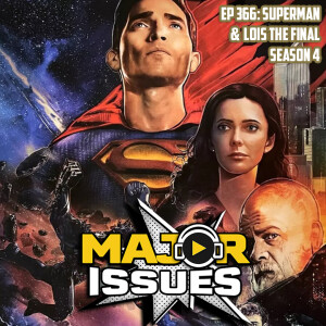 Ep 366: Superman & Lois Season 4 Recap and Review