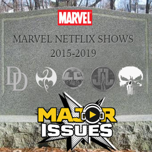 Ep 89: RIP Marvel Netflix (2015 - 2019)